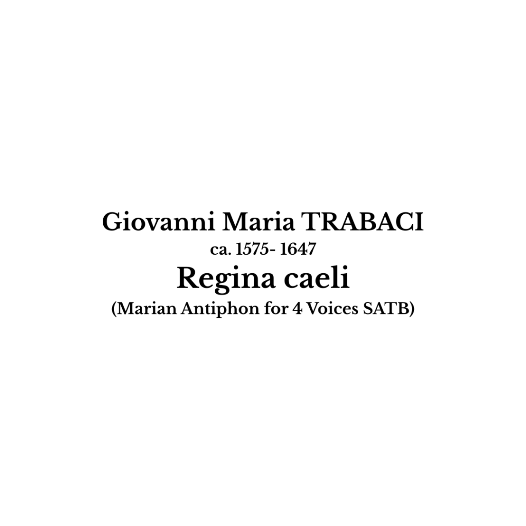 Giovanni Maria Trabaci: Regina caeli (for 4 Voices) (SATB)