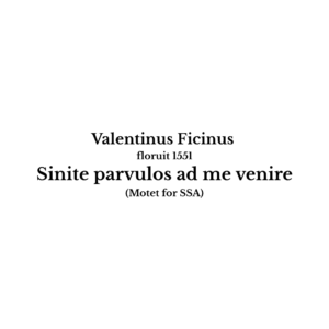 Valentinus Ficinus: Sinite parvulos ad me venire